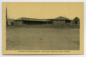 [Postcard of Division Headquarters at Camp MacArthur]