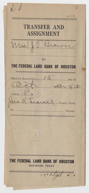 Primary view of object titled '[Transfer and Assignment from Mrs. J. T. Brown to the Federal Land Bank of Houston]'.