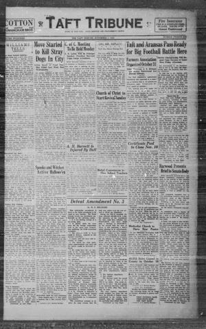 Primary view of object titled 'Taft Tribune (Taft, Tex.), Vol. 14, No. 26, Ed. 1 Thursday, November 1, 1934'.