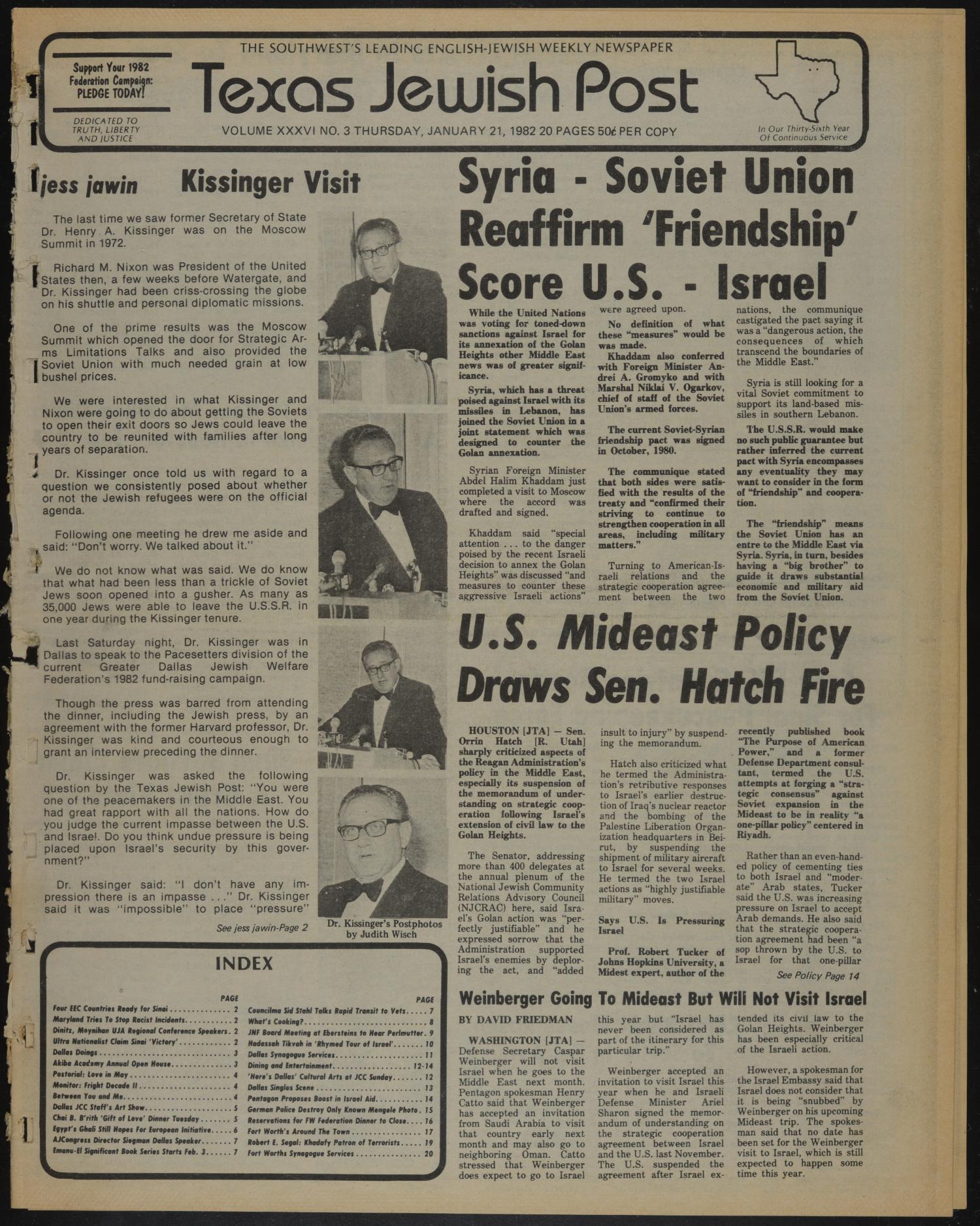 Texas Jewish Post (Fort Worth, Tex.), Vol. 36, No. 3, Ed. 1 Thursday, January 21, 1982
                                                
                                                    [Sequence #]: 1 of 20
                                                