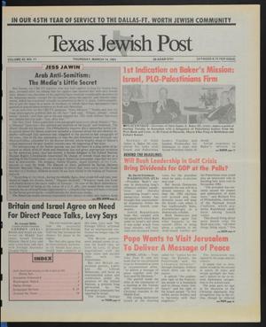 Primary view of object titled 'Texas Jewish Post (Fort Worth, Tex.), Vol. 45, No. 11, Ed. 1 Thursday, March 14, 1991'.