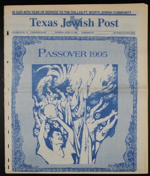 Primary view of object titled 'Texas Jewish Post (Fort Worth, Tex.), Vol. 49, No. 15, Ed. 1 Thursday, April 13, 1995'.