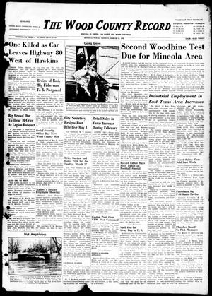 The Wood County Record (Mineola, Tex.), Vol. 19, No. 52, Ed. 1 Monday, March 21, 1949