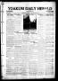Newspaper: Yoakum Daily Herald (Yoakum, Tex.), Vol. 28, No. [350], Ed. 1 Tuesday…