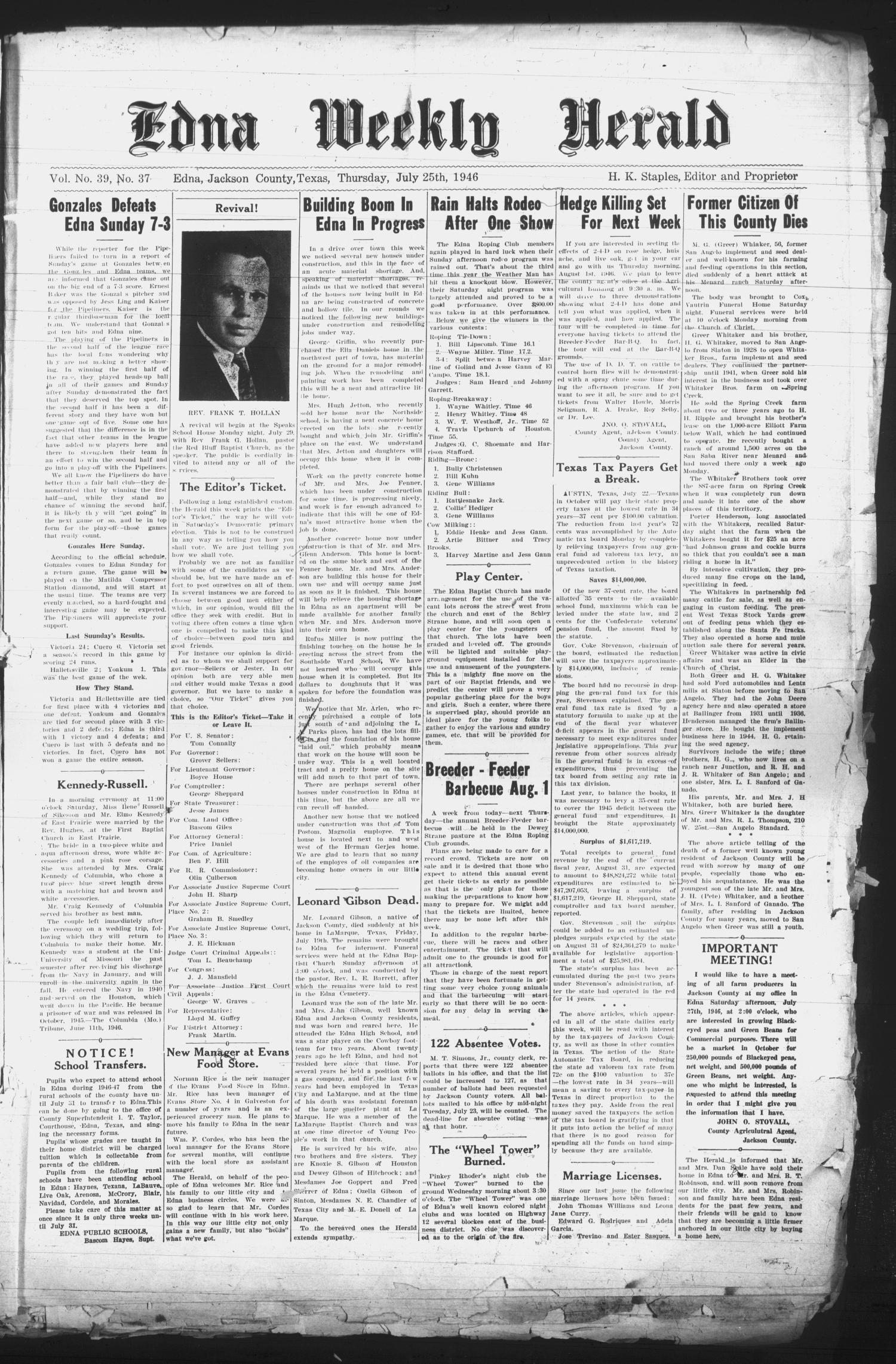 Edna Weekly Herald (Edna, Tex.), Vol. 39, No. 37, Ed. 1 Thursday, July 25, 1946
                                                
                                                    [Sequence #]: 1 of 14
                                                
