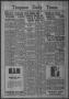 Thumbnail image of item number 1 in: 'Timpson Daily Times (Timpson, Tex.), Vol. 31, No. 220, Ed. 1 Friday, November 4, 1932'.