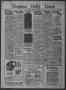 Primary view of Timpson Daily Times (Timpson, Tex.), Vol. 35, No. 167, Ed. 1 Saturday, August 22, 1936
