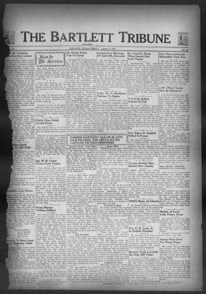 Primary view of object titled 'The Bartlett Tribune and News (Bartlett, Tex.), Vol. 57, No. 46, Ed. 1, Friday, August 11, 1944'.