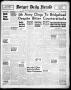 Thumbnail image of item number 1 in: 'Borger Daily Herald (Borger, Tex.), Vol. 17, No. 254, Ed. 1 Wednesday, September 15, 1943'.