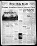 Thumbnail image of item number 1 in: 'Borger Daily Herald (Borger, Tex.), Vol. 17, No. 101, Ed. 1 Sunday, March 21, 1943'.