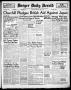 Thumbnail image of item number 1 in: 'Borger Daily Herald (Borger, Tex.), Vol. 17, No. 152, Ed. 1 Wednesday, May 19, 1943'.