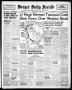Newspaper: Borger Daily Herald (Borger, Tex.), Vol. 17, No. 211, Ed. 1 Tuesday, …