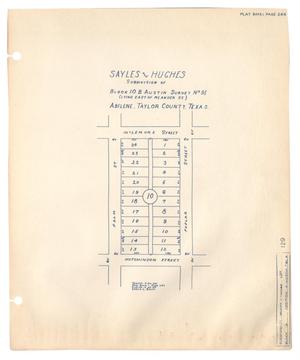 Sayles and Hughes Subdivision of Block 10, Benjamin Austin Survey Number 91 (Lying East of Meander Street), Abilene, Taylor County, Texas.