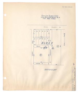 [Map of] Sayles Subdivision Lots Numbers 4, 5 & 6, Block Number 4, Fair Park Acres.