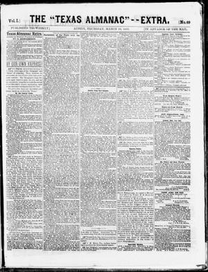 The Texas Almanac -- "Extra." (Austin, Tex.), Vol. 1, No. 69, Ed. 1, Thursday, March 19, 1863