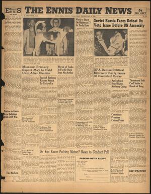 The Ennis Daily News (Ennis, Tex.), Vol. 55, No. 254, Ed. 1 Friday, October 25, 1946