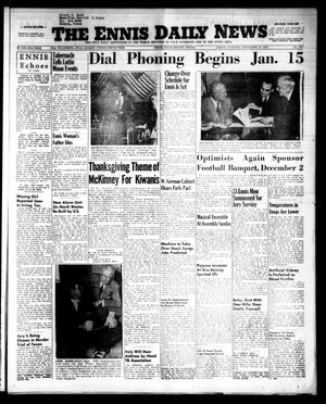 The Ennis Daily News (Ennis, Tex.), Vol. 63, No. 274, Ed. 1 Friday, November 19, 1954