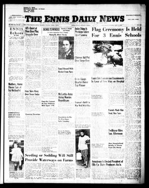 The Ennis Daily News (Ennis, Tex.), Vol. 63, No. 109, Ed. 1 Saturday, May 8, 1954