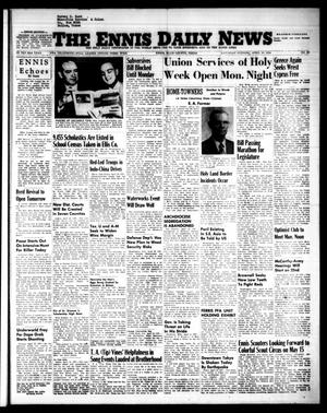 The Ennis Daily News (Ennis, Tex.), Vol. 63, No. 85, Ed. 1 Saturday, April 10, 1954
