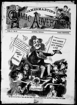 Primary view of object titled 'James Martin's Comic Advertiser (Austin, Tex.), Vol. 1, No. 3, Ed. 1, Tuesday, September 1, 1874'.