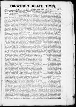 Tri-Weekly State Times (Austin, Tex.), Vol. 1, No. 31, Ed. 1, Tuesday, January 24, 1854
