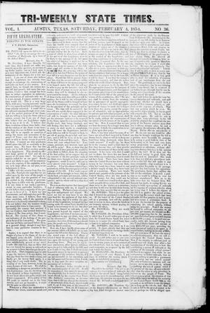 Tri-Weekly State Times (Austin, Tex.), Vol. 1, No. 36, Ed. 1, Saturday, February 4, 1854