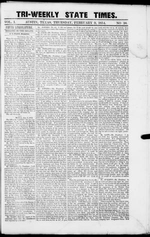 Tri-Weekly State Times (Austin, Tex.), Vol. 1, No. 38, Ed. 1, Thursday, February 9, 1854