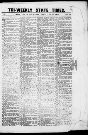 Tri-Weekly State Times (Austin, Tex.), Vol. 1, No. 41, Ed. 1, Thursday, February 16, 1854