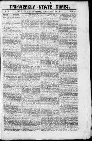 Tri-Weekly State Times (Austin, Tex.), Vol. 1, No. 45, Ed. 1, Tuesday, February 28, 1854