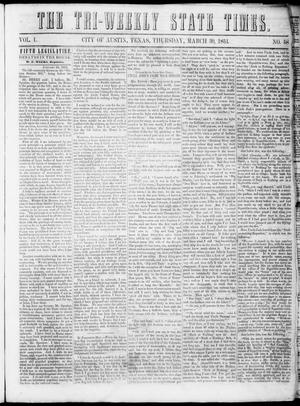 Tri-Weekly State Times (Austin, Tex.), Vol. 1, No. 58, Ed. 1, Thursday, March 30, 1854