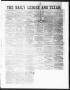 Thumbnail image of item number 1 in: 'The Daily Ledger and Texan (San Antonio, Tex.), Vol. 1, No. 74, Ed. 1, Thursday, March 8, 1860'.