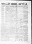 Thumbnail image of item number 1 in: 'The Daily Ledger and Texan (San Antonio, Tex.), Vol. 1, No. 80, Ed. 1, Friday, March 16, 1860'.