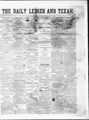 Primary view of object titled 'The Daily Ledger and Texan (San Antonio, Tex.), Vol. 1, No. 154, Ed. 1, Monday, July 2, 1860'.