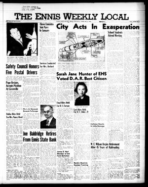 The Ennis Weekly Local (Ennis, Tex.), Vol. 33, No. 6, Ed. 1 Thursday, February 6, 1958