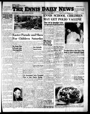 The Ennis Daily News (Ennis, Tex.), Vol. 64, No. 74, Ed. 1 Tuesday, March 29, 1955