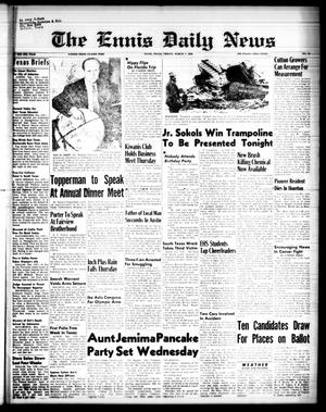 The Ennis Daily News (Ennis, Tex.), Vol. 67, No. 56, Ed. 1 Friday, March 7, 1958