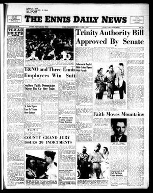 The Ennis Daily News (Ennis, Tex.), Vol. 64, No. 132, Ed. 1 Saturday, June 4, 1955