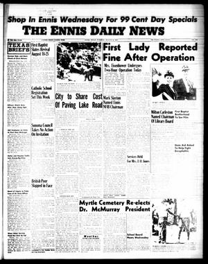 The Ennis Daily News (Ennis, Tex.), Vol. 66, No. 185, Ed. 1 Tuesday, August 6, 1957