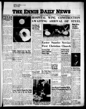 The Ennis Daily News (Ennis, Tex.), Vol. 64, No. 84, Ed. 1 Saturday, April 9, 1955