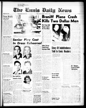 The Ennis Daily News (Ennis, Tex.), Vol. 67, No. 71, Ed. 1 Tuesday, March 25, 1958