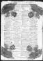 Thumbnail image of item number 4 in: 'The Daily Ledger and Texan (San Antonio, Tex.), Vol. 2, No. 486, Ed. 1, Friday, July 26, 1861'.