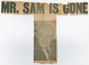 Primary view of object titled '[Newspaper Clipping: Mr. Sam is Gone]'.