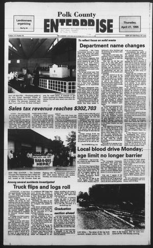 Polk County Enterprise (Livingston, Tex.), Vol. 113, No. 34, Ed. 1 Thursday, April 27, 1995