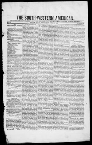 The South-Western American. (Austin, Tex.), Vol. 2, No. 50, Ed. 1, Wednesday, June 18, 1851