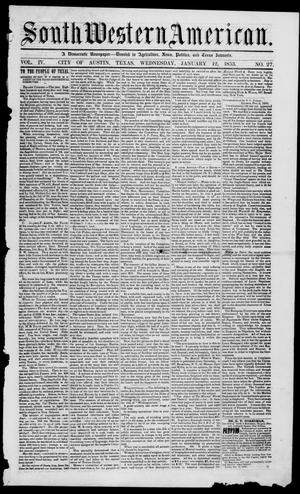 South-Western American (Austin, Tex.), Vol. 4, No. 27, Ed. 1, Wednesday, January 12, 1853