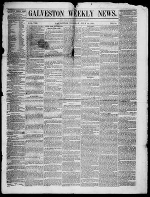 Primary view of object titled 'Galveston Weekly News (Galveston, Tex.), Vol. 8, No. 15, Ed. 1, Tuesday, July 22, 1851'.