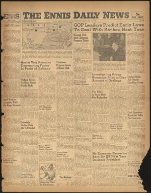 The Ennis Daily News (Ennis, Tex.), Vol. 55, No. 300, Ed. 1 Thursday, December 19, 1946