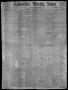 Thumbnail image of item number 1 in: 'Galveston Weekly News (Galveston, Tex.), Vol. 18, No. 10, Ed. 1, Tuesday, May 21, 1861'.