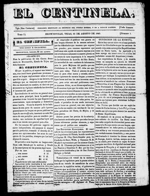 El Centinela (Brownsville, Tex.), Vol. 1, No. 1, Ed. 1, Saturday, August 25, 1849