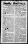 Primary view of Daily Bulletin. (Austin, Tex.), Vol. 1, No. 14, Ed. 1, Tuesday, December 14, 1841